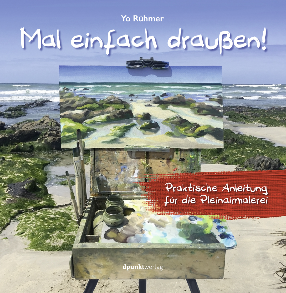 Praktische Anleitung für die Pleinairmalerei, das erste Praxisbuch über das Pleinairmalen in deutscher Sprache.